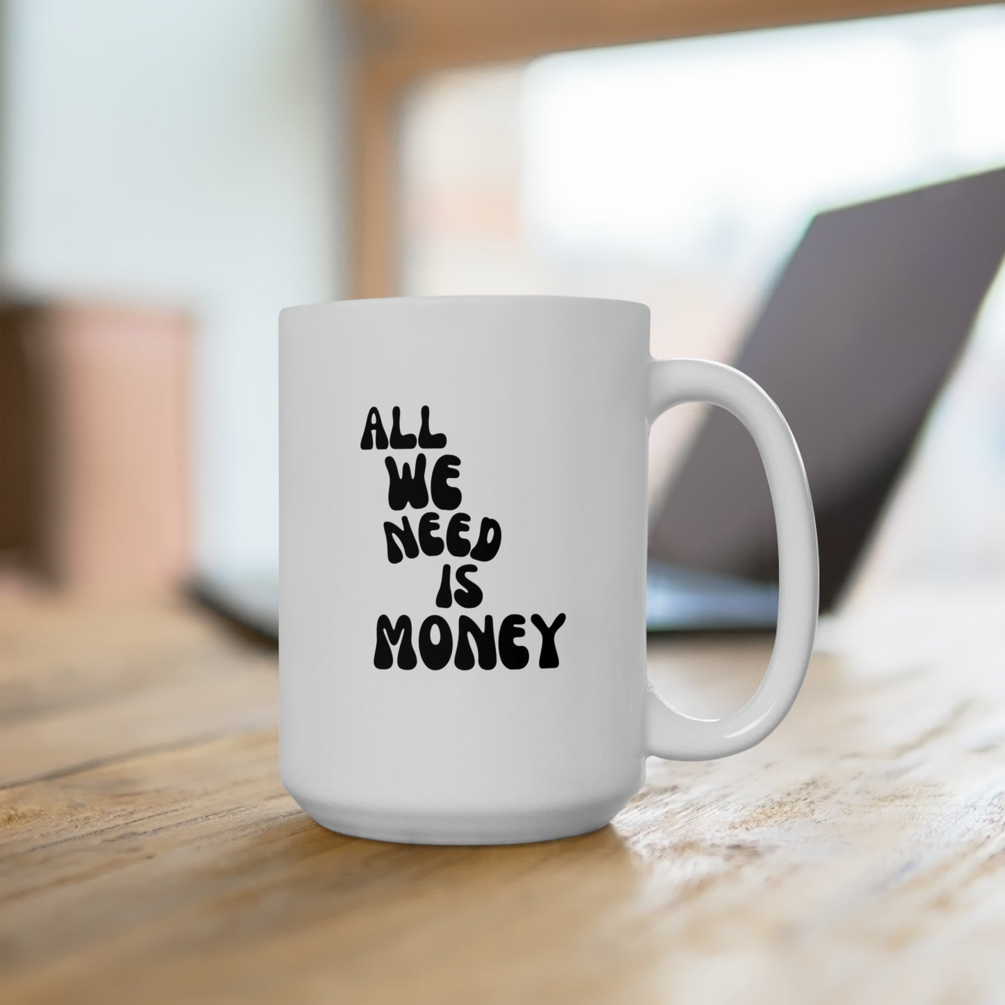 MONEY - Ceramic Mug (15oz)