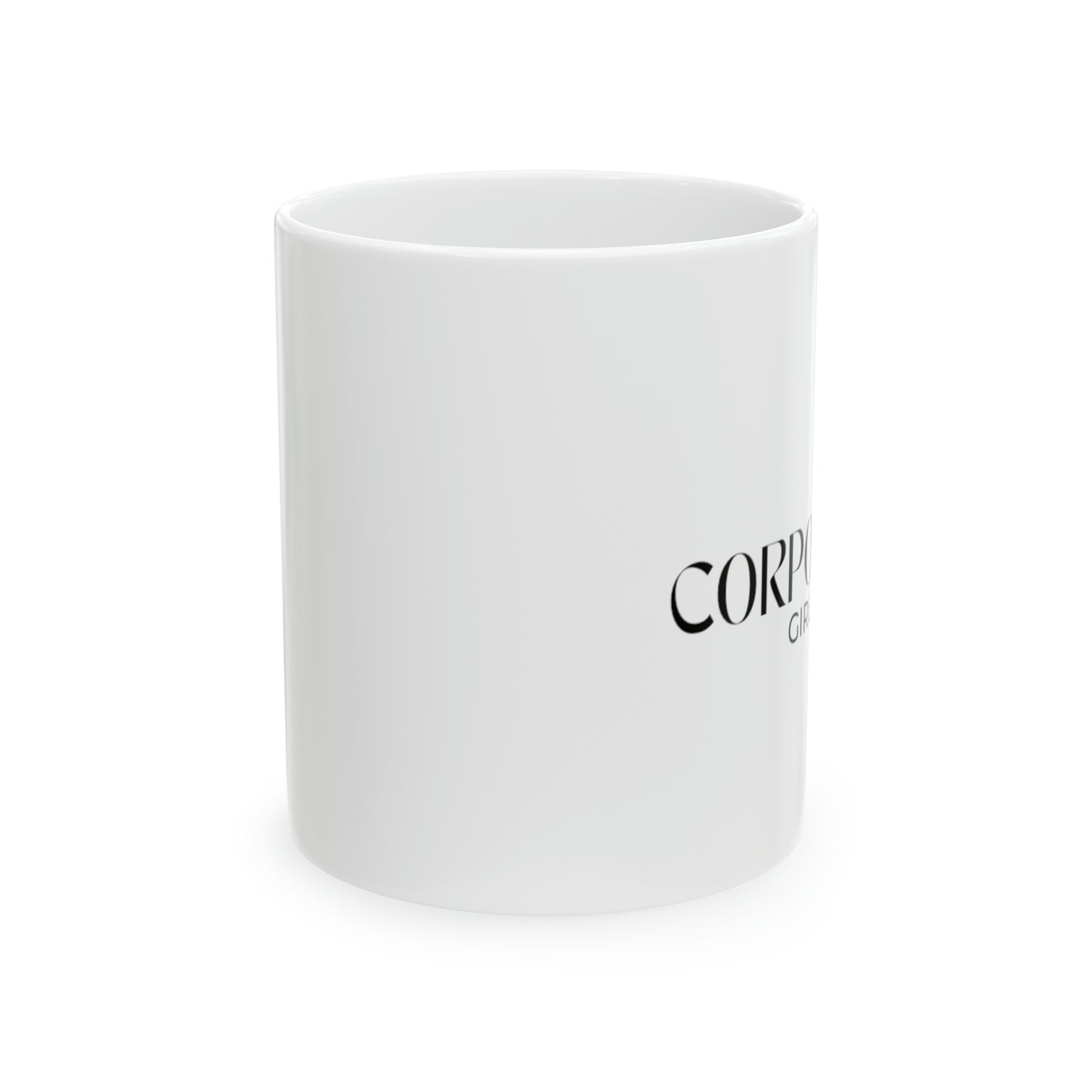 CORPORATE GIRLY - Ceramic Mug (11oz)