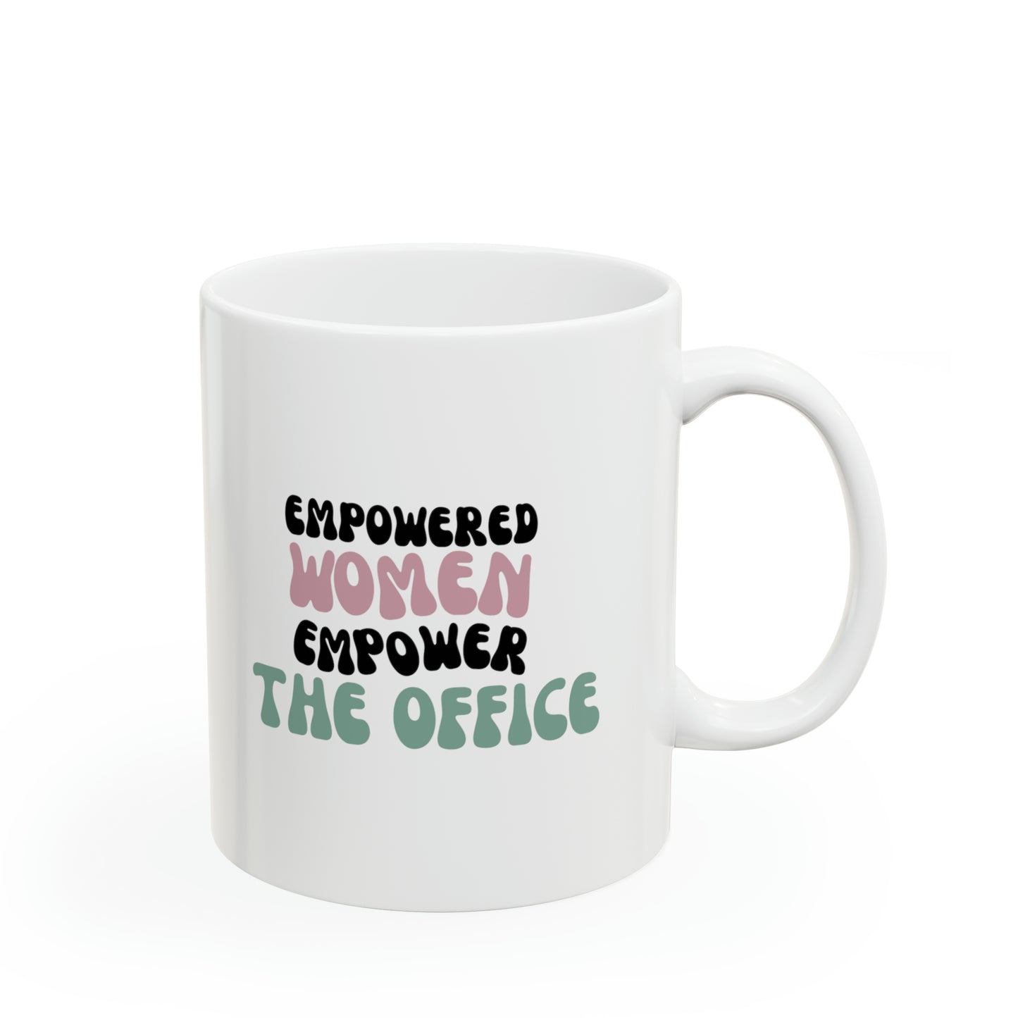 EMPOWERED WOMEN - Ceramic Mug (11oz)