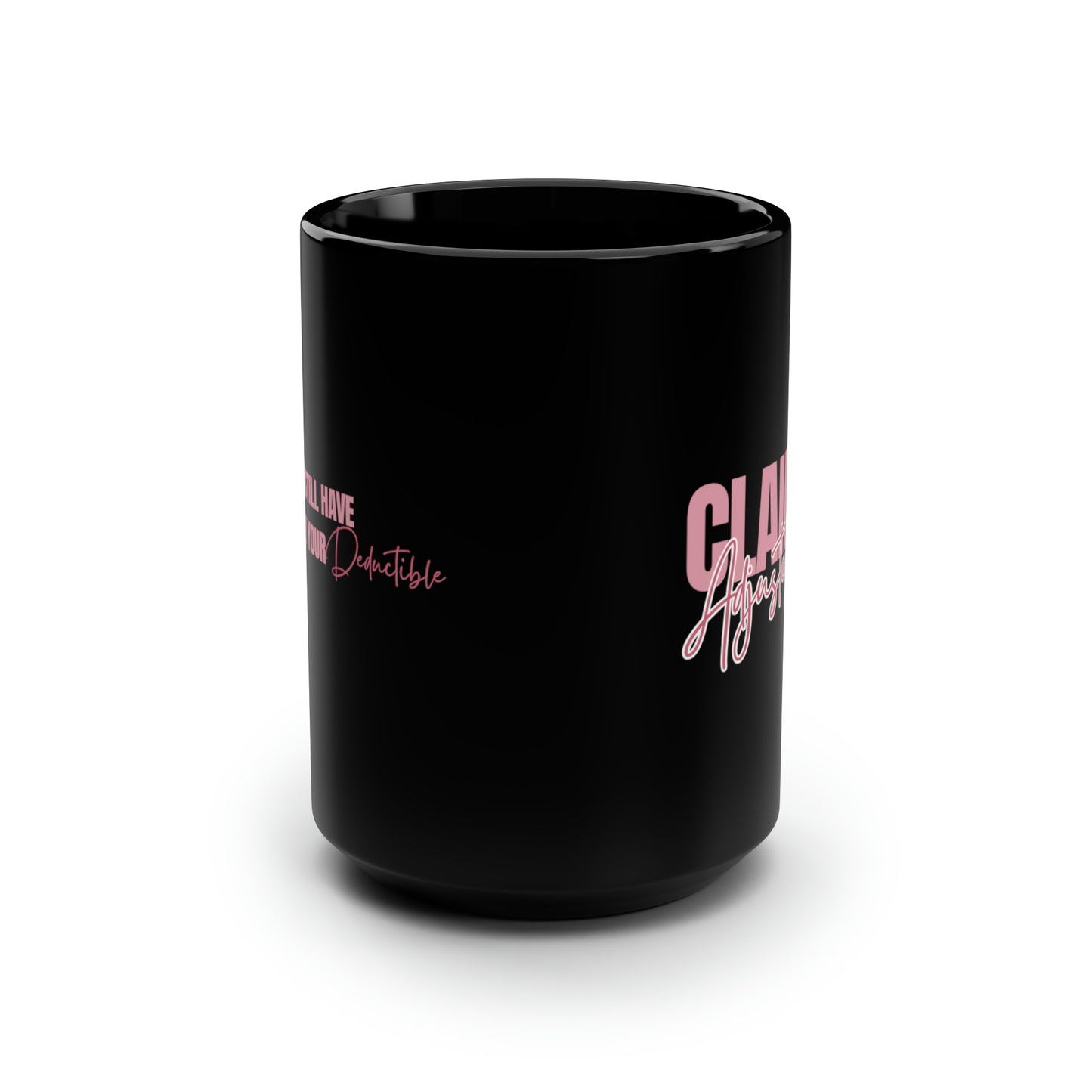 CLAIMS ADJUSTER - Black Mug (15oz)