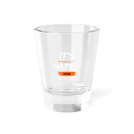 HAPPY HOUR - Shot Glass, 1.5oz