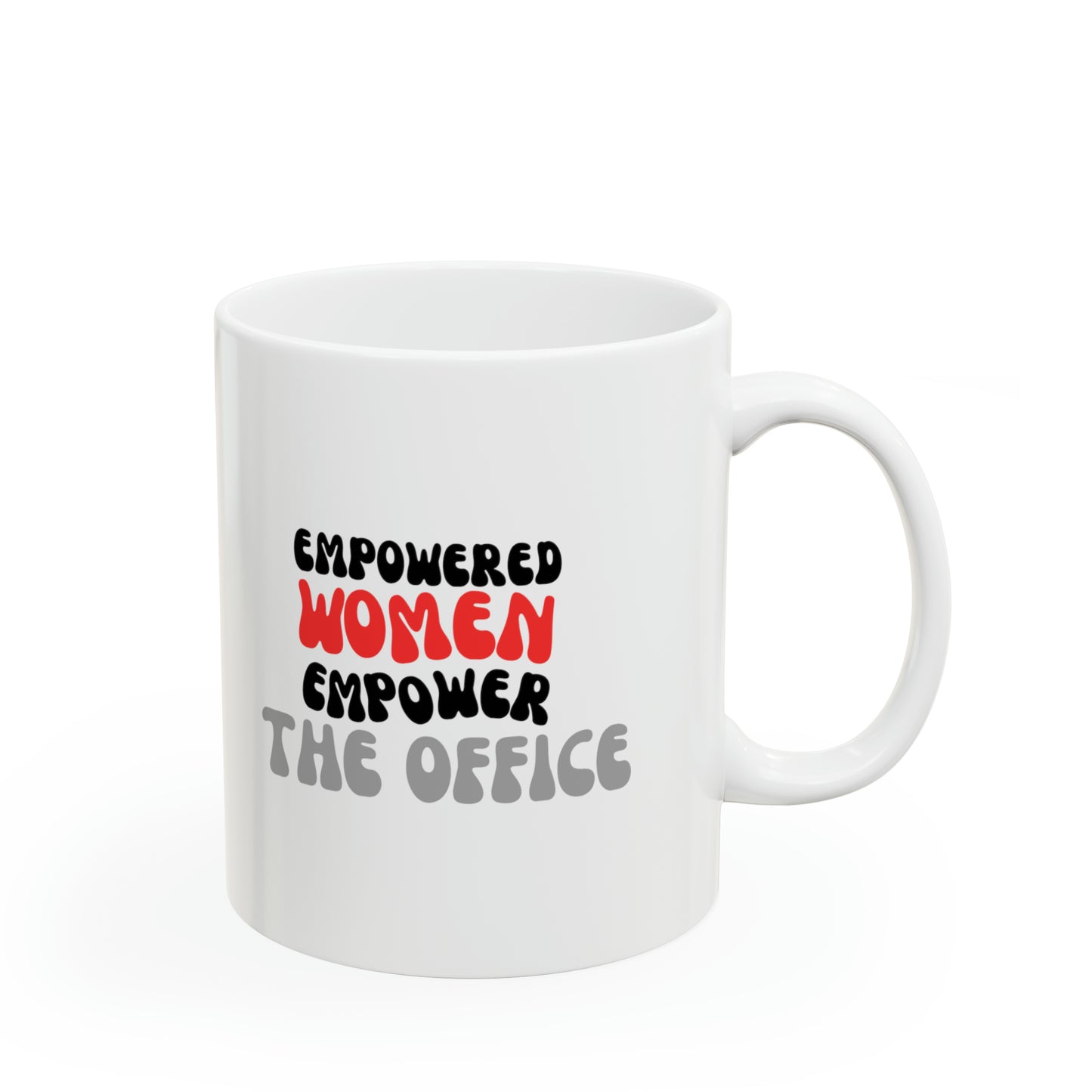 EMPOWERED WOMEN - Ceramic Mug (11oz)