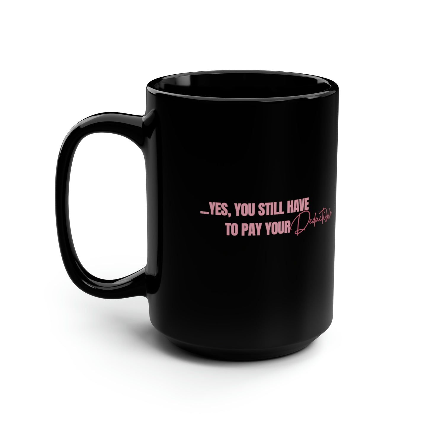 CLAIMS ADJUSTER - Black Mug (15oz)