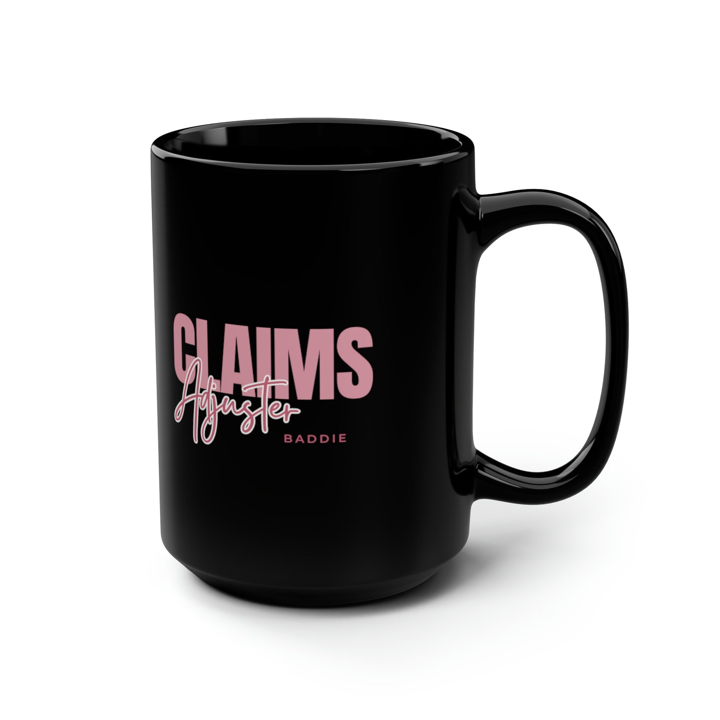 CLAIMS ADJUSTER - Black Mug (15oz)