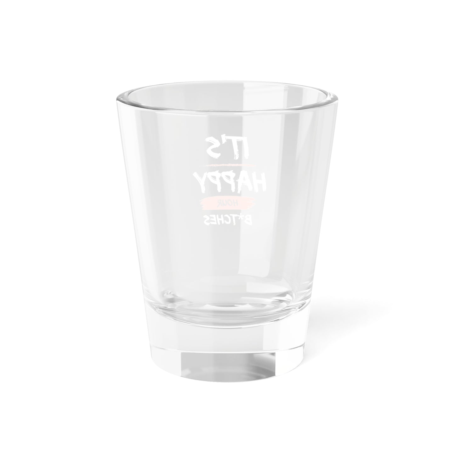 HAPPY HOUR - Shot Glass, 1.5oz